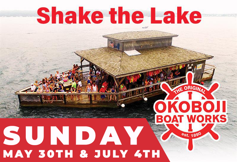 SHAKE THE LAKE SATURDAYS & HOLIDAY SUNDAYS Parks Marina at Lake Okoboji